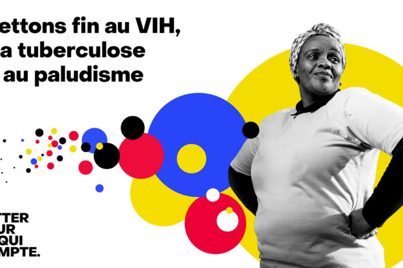 La France doit agir pour sauver  20 millions de vies du VIH/sida,  de la tuberculose et du paludisme