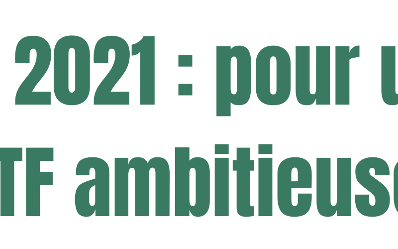 PLF 2021 : Les ONG Déplorent L’absence De Renforcement De La Taxe Sur Les Transactions Financières (TTF) En Faveur De La Solidarité Internationale